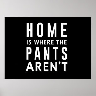 Home is Where The Pants Aren't Poster