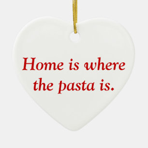 Home is where the pasta is ornament
