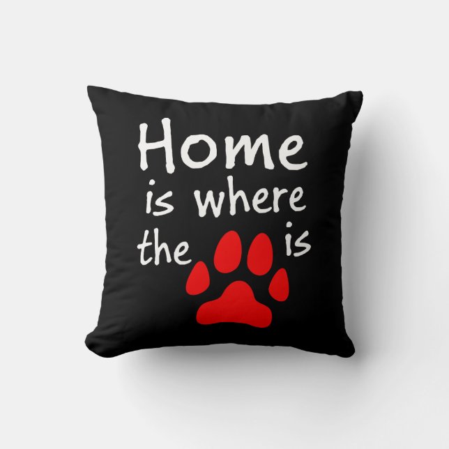 Home is where the paw print is Black Throw Pillow (Front)