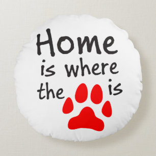 Home is where the paw print is round pillow