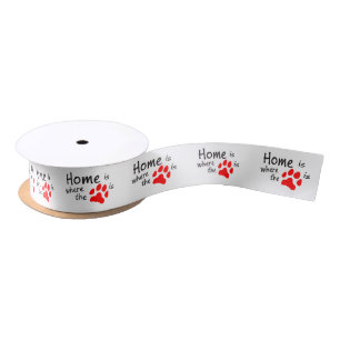 Home is where the paw print is White Ribbon Satin Ribbon