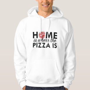 Home Is Where The Pizza Is Hoodie