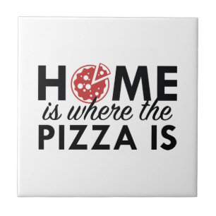 Home Is Where The Pizza Is Tile