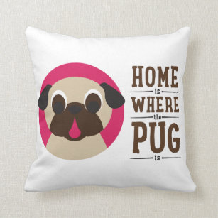 Home Is Where The Pug Is Fawn Pug Pillow