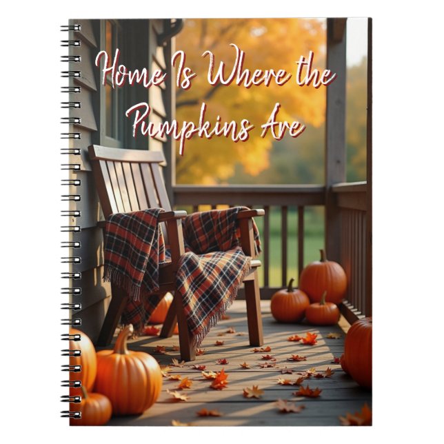 Home Is Where the Pumpkins Are Autumn Notebook (Front)
