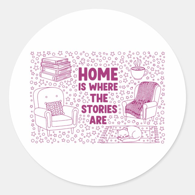 Home Is Where the Stories Are Classic Round Sticker (Front)