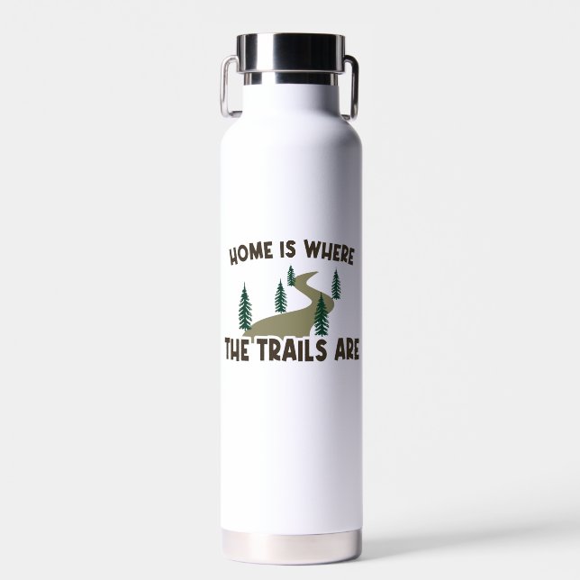 Home Is Where The Trails Are Hiking Water Bottle (Front)