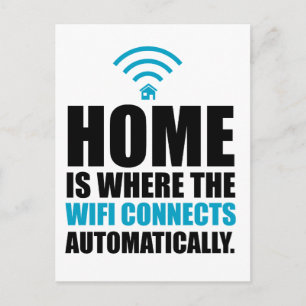 Home is Where the Wi-Fi Connects Automatically Postcard