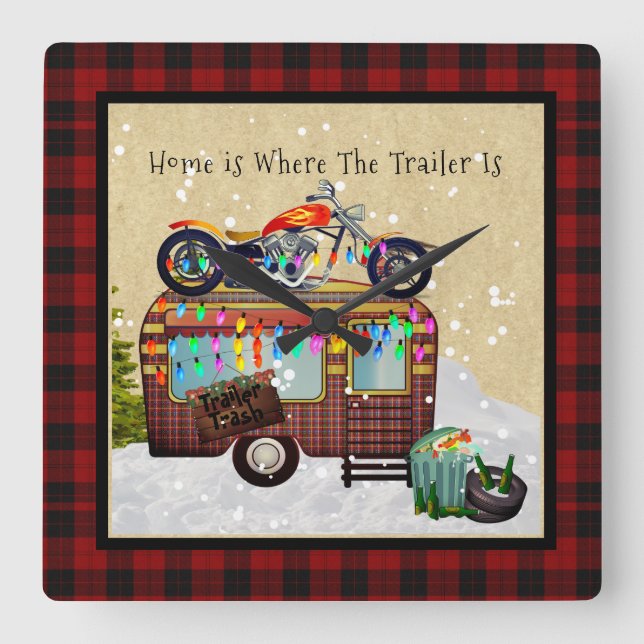 HOME IS WHERE TRAILER IS - Funny Camper Trash Square Wall Clock (Front)