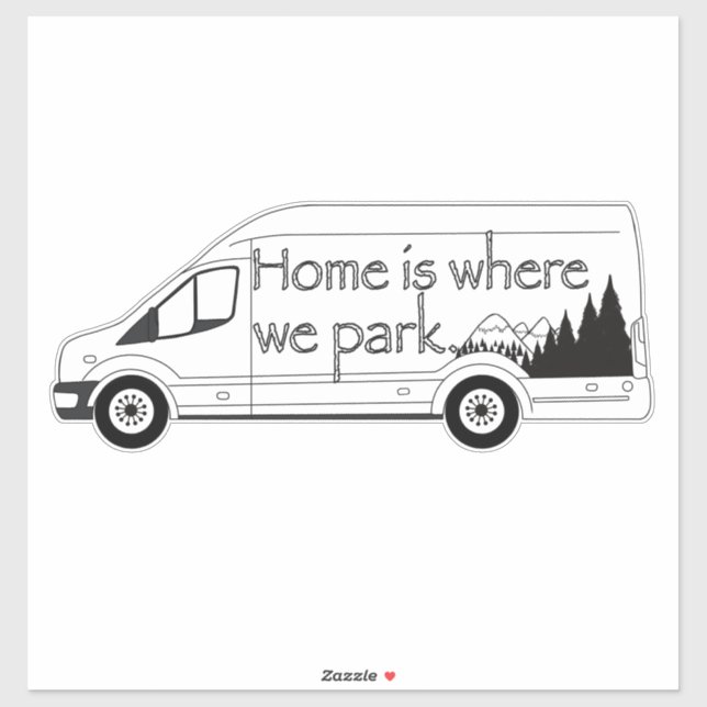 Home Is Where We Park Camper Van (Sheet)