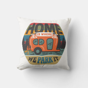Home Is Where We Park It Throw Pillow