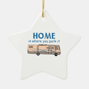 Home Is Where You Park It Ceramic Ornament