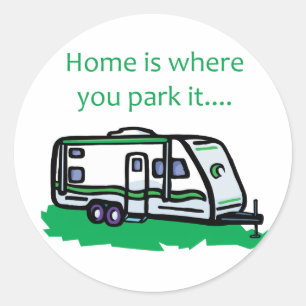 Home is where you park it. classic round sticker