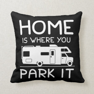 Home Is Where You Park It Funny Camper Throw Pillow