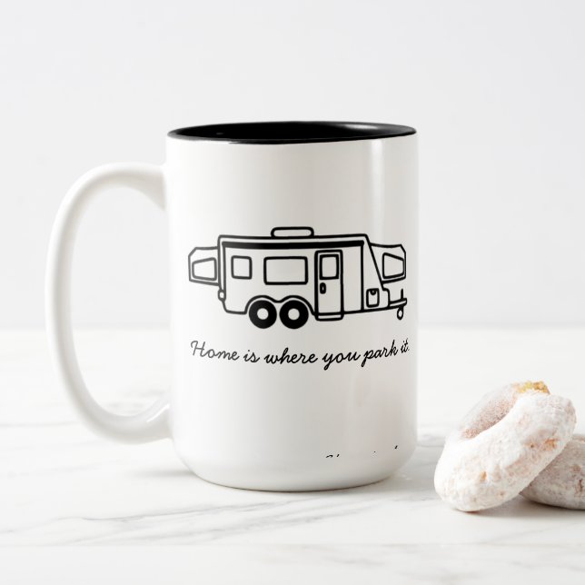 Home is where you park it. HTT mug (With Donut)