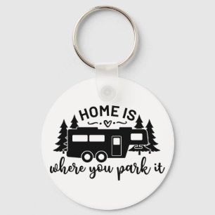 Home Is Where You Park It Keychain