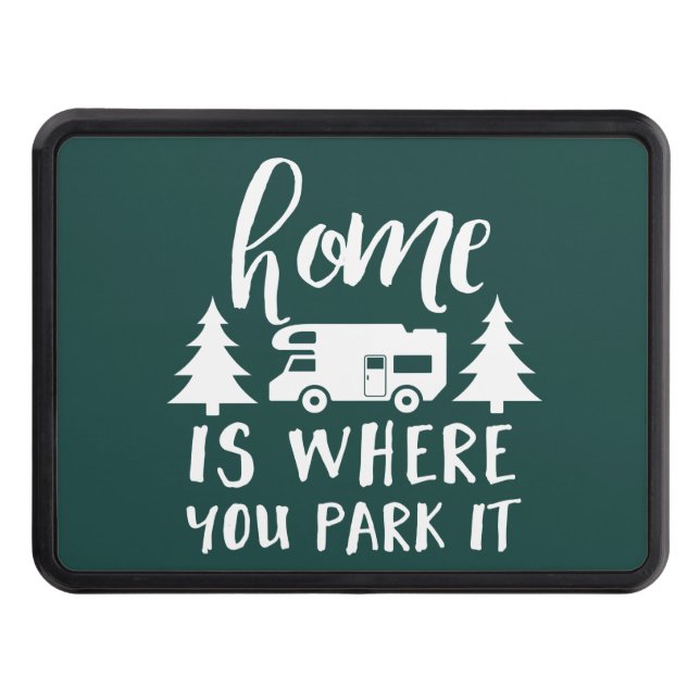 Home Is Where You Park It Trailer Hitch Cover (Front)