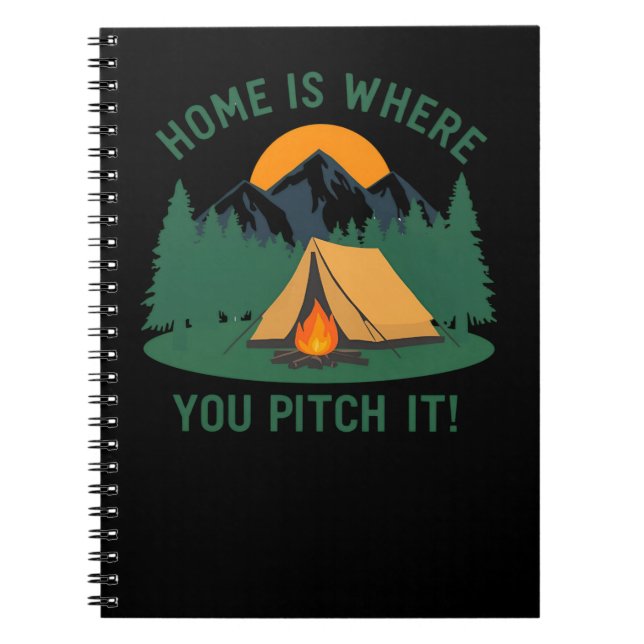 Home Is Where You Pitch It – Camping & Outdoor Notebook (Front)