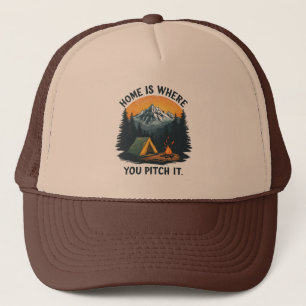 Home Is Where You Pitch It – Camping & Outdoor Trucker Hat