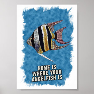 Home Is Where Your AngelFish is Cute Saying Art Poster