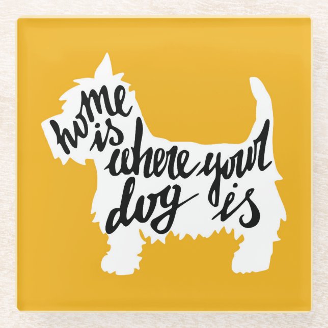Home Is Where Your Dog Is Glass Coaster (Front)