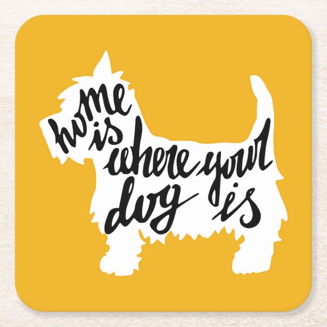 Home Is Where Your Dog Is Square Paper Coaster (Front)