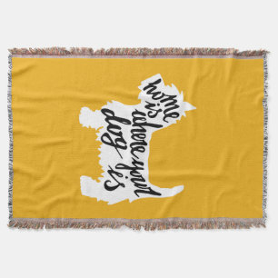 Home Is Where Your Dog Is Throw Blanket