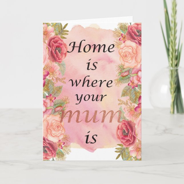 Home is where your mum is - Mothers day card (Front)