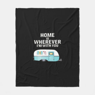 Home Is Wherever Im With You Classic Heartfelt Sty Fleece Blanket