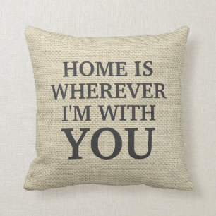 "Home is wherever i'm with you" Personalized Linen Throw Pillow