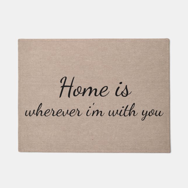 Home is wherever I'm with you quote saying Doormat (Front)