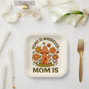 Home Is Wherever Mom Is Mothers Day Paper Plate