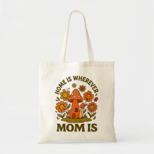 Home Is Wherever Mom Is Mothers Day Tote Bag
