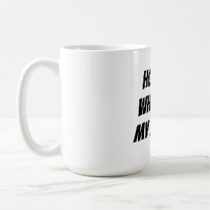 Home is wherever my mom is coffee mug
