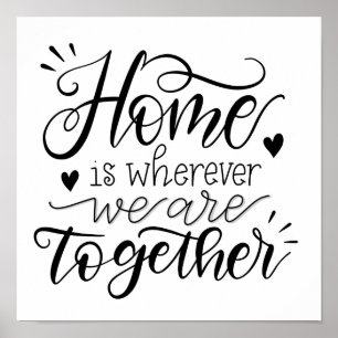 Home is wherever we are together - handlettering poster