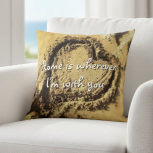 Home is Wherever with You Quote Sand Heart Photo Throw Pillow