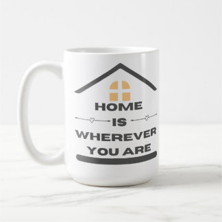 Home is Wherever you are Coffee Mug
