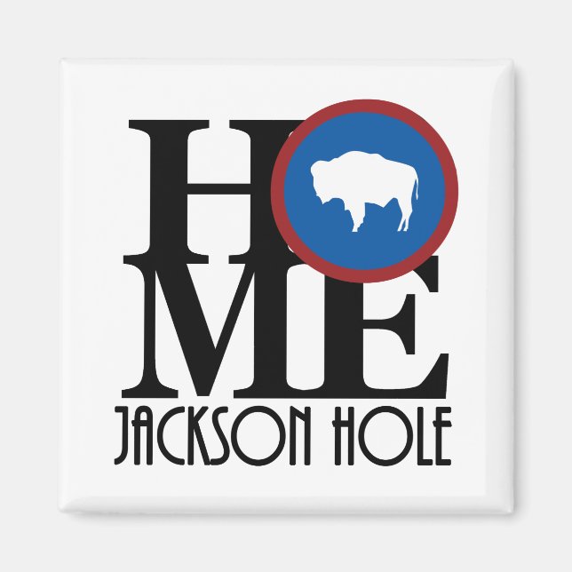 HOME Jackson Hole Wyoming Magnet (Front)