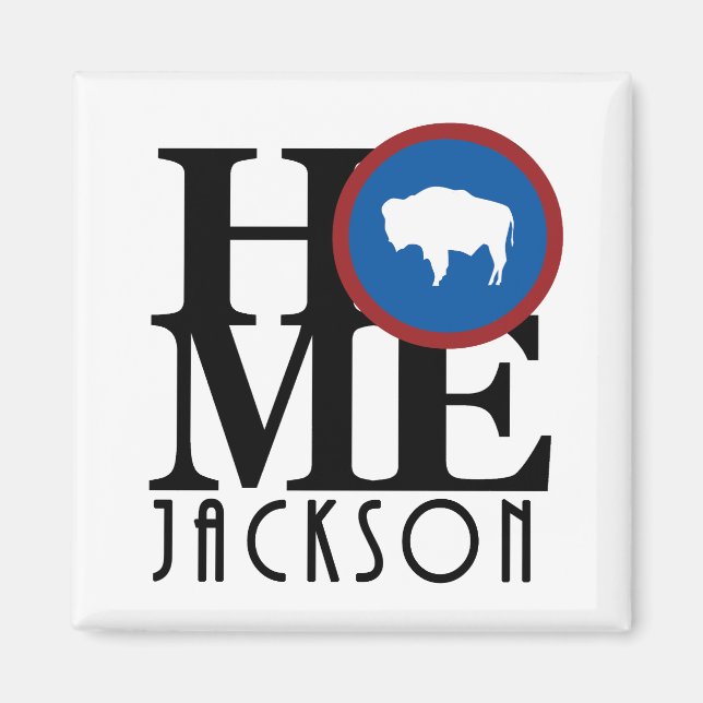HOME Jackson Wyoming Magnet (Front)