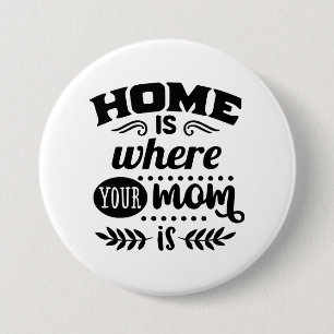 Home Mom 3 Inch Round Button