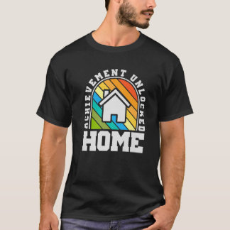 Home New House Achievement Housewarming Home Owner T-Shirt
