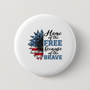 Home Of Free Because Of Brave Veterans Day 4th Of 2 Inch Round Button