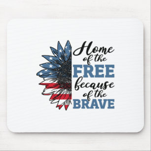 Home Of Free Because Of Brave Veterans Day 4th Of Mouse Pad