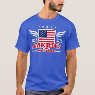 HOME OF FREEDOM AMERICA T-Shirt