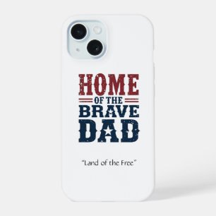 Home of the Brave Dad Phone Case Personalized Gift