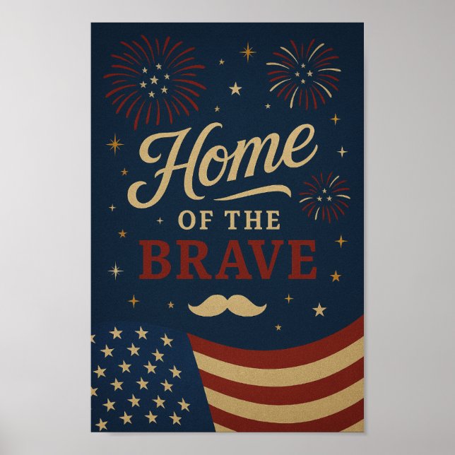 Home of the Brave Poster | 4th of July Wall Art  (Front)