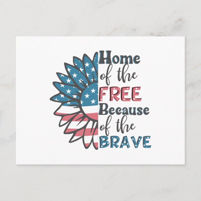 Home of the free because of the brave 4th of july  postcard (Front)