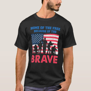 Home Of The Free Because Of The Brave 4th Of July T-Shirt