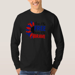 Home Of The Free Because Of The Brave 4th Of July T-Shirt