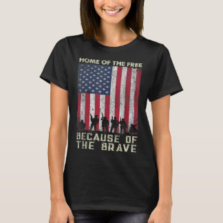 Home Of The Free Because Of The Brave American Fla T-Shirt